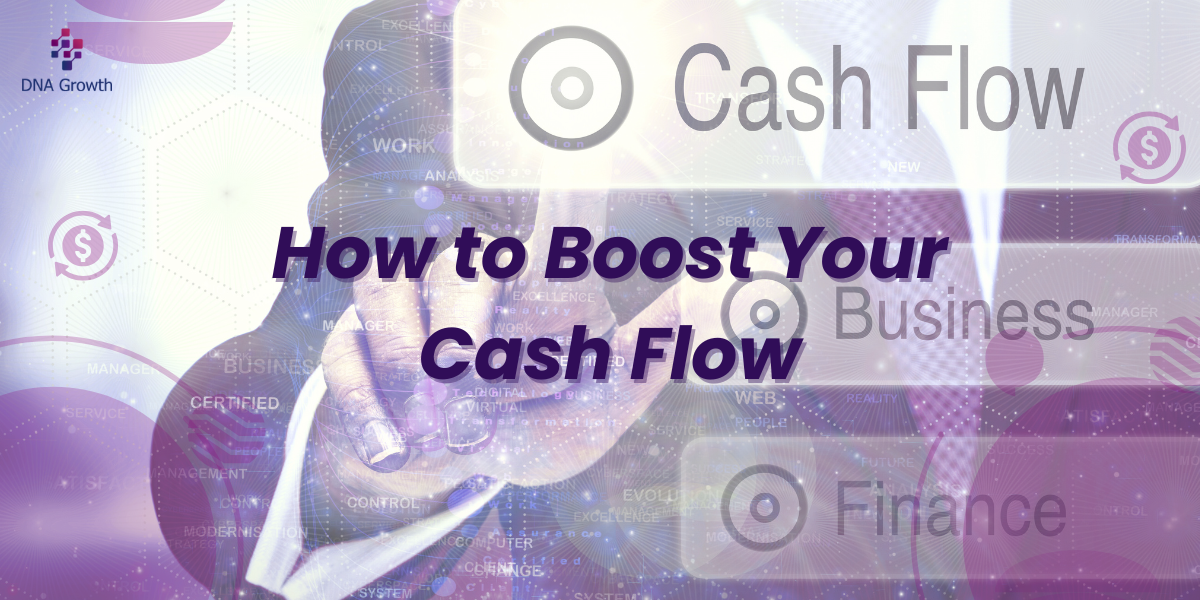 How to Boost Cash Flow: A Business’s Guide to Sustainable Growth