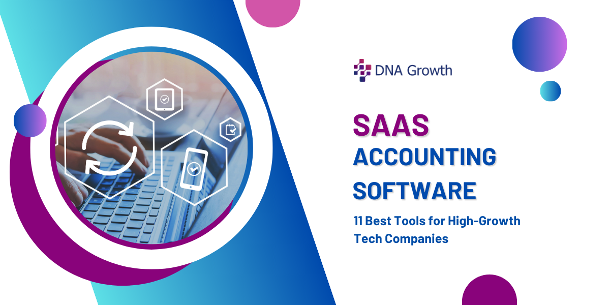 11 Best SaaS Accounting Software for High-Growth Tech Companies